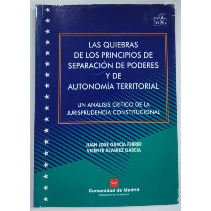 Las quiebras de los principios de separación de poderes y de autonomía territorial